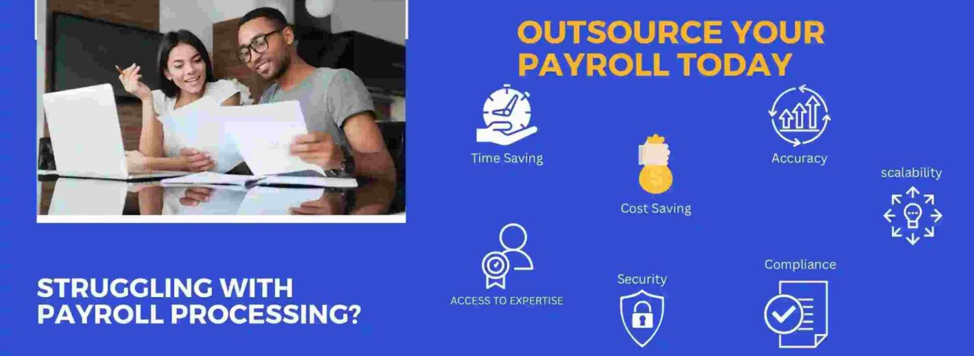 Struggling with payroll processing? Outsource your payroll today
