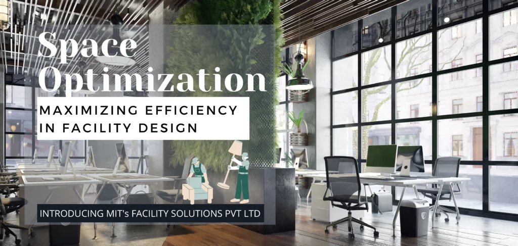 Space Optimization – Maximizing Efficiency in Facility Design